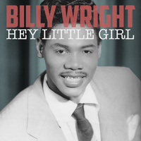 Billy Wright - Hey Little Girl