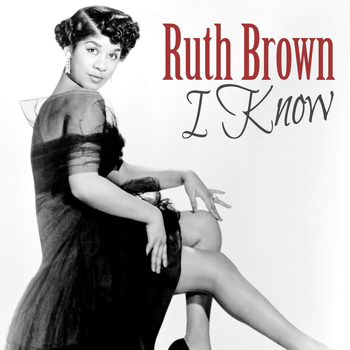 Ruth Brown - I Know