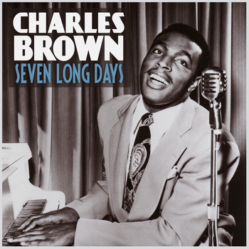 Charles Brown - Seven Long Days