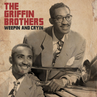 The Griffin Brothers - Weepin' and Cryin'