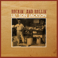 Lil' Son Jackson - Rockin' and Rollin'