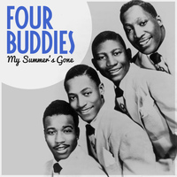 The Four Buddies - My Summer's Gone