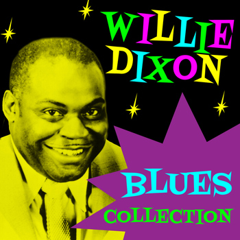 Willie Dixon - Blues Collection