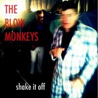 The Blow Monkeys - Shake It Off