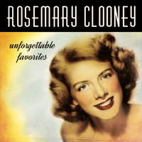 Rosemary Clooney - Unforgettable Favorites