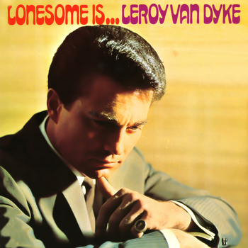 Leroy Van Dyke - Lonesome Is..