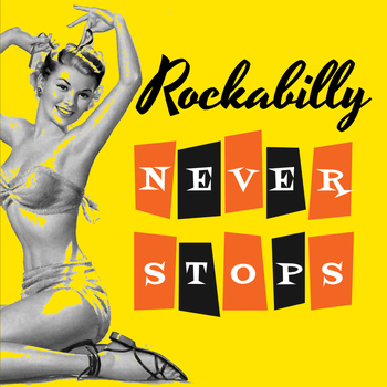 Various Artists - Rockabilly Never Stops!