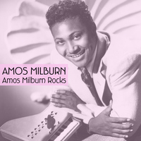 Amos Milburn - Amos Milburn Rocks
