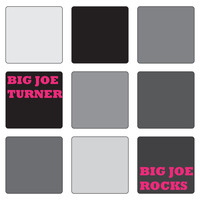 Big Joe Turner - Big Joe Rocks