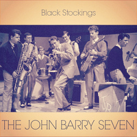 The John Barry Seven - Black Stockings