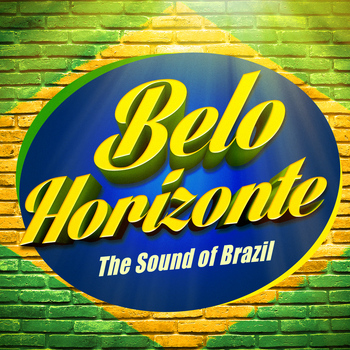 Various Artists - Belo Horizonte (The Sound of Brazil)