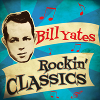Bill Yates - Rockin' Classics