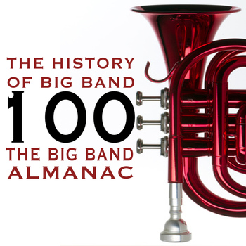 Various Artists - The History of Big Band (The Big Band Almanac)