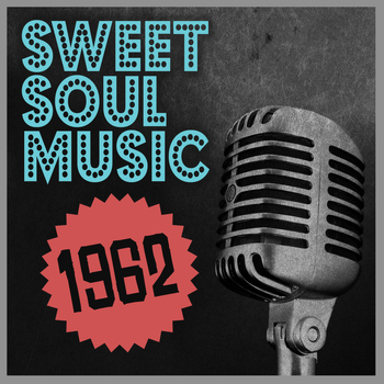 Various Artists - Sweet Soul Music 1962