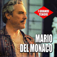Mario Del Monaco - I grandi tenori - Mario Del Monaco