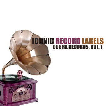 Various Artists - Iconic Record Labels: Cobra Records, Vol. 1