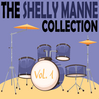 Shelly Manne - The Shelly Manne Collection, Vol. 1