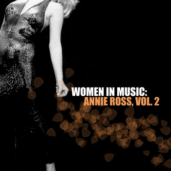 Annie Ross - Women in Music: Annie Ross, Vol. 2