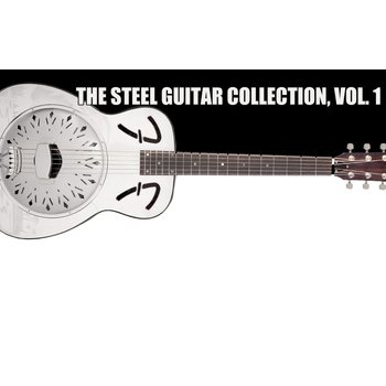 Various Artists - The Steel Guitar Collection, Vol. 1
