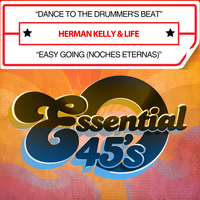 Herman Kelly & Life - Dance to the Drummer's Beat / Easy Going (Noches Eternas) [Digital 45]