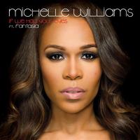 Michelle Williams - If We Had Your Eyes (feat. Fantasia) - Single