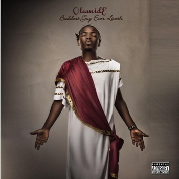 Olamide - Baddest Guy Ever Liveth