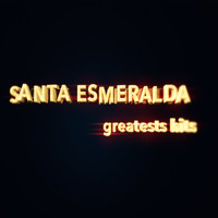 Santa Esmeralda - Santa Esmeralda (Greatest Hits)