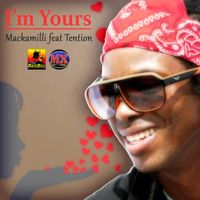 Mackamilli - I'm Yours (feat. Tention) - Single