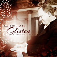 David Hamilton - Glisten - A Piano Christmas