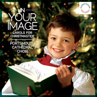 Portsmouth Cathedral Choir - In Your Image
