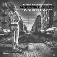 Masspike Miles - "Walked Away"