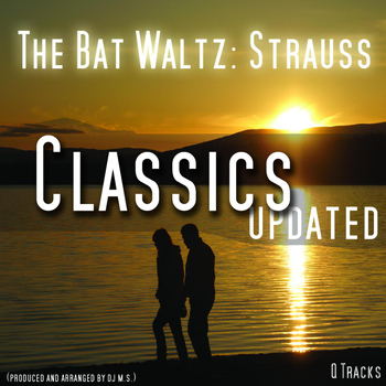 Strauss - Fledermaus Walzer , the Bat Waltz
