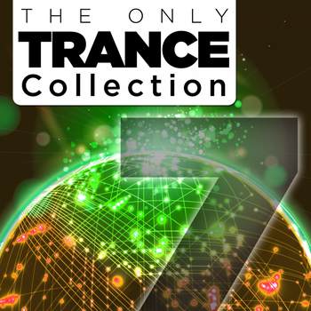 Various Artists - The Only Trance Collection 07
