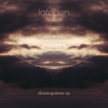 Lafoden - Disintegration EP