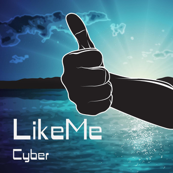 Cyber - Like Me (Explicit)