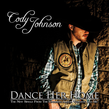 Cody Johnson - Dance Her Home