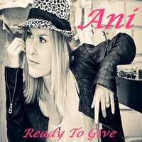 Ani - Ready to Give