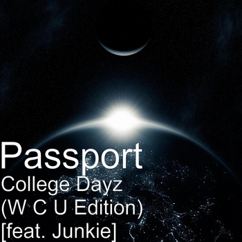 Junkie - College Dayz (W C U Edition) [feat. Junkie]