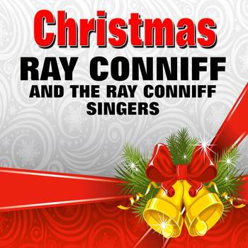 Ray Conniff and The Ray Conniff Singers - Christmas