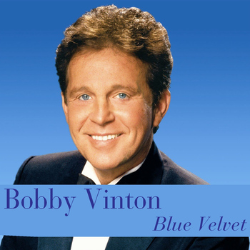Bobby Vinton - Bobby Vinton: Blue Velvet