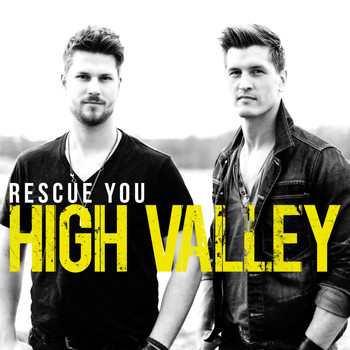 High Valley - Rescue You