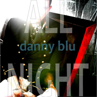 Danny Blu - All Night