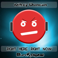 Mikey Duncan - Right Here, Right Now