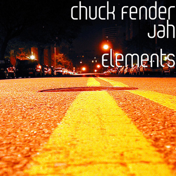 Chuck Fender - Jah Elements