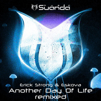 Erick Strong & Eskova - Another Day Of Life (Remixed)
