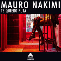 Mauro Nakimi - Te Quiero Puta
