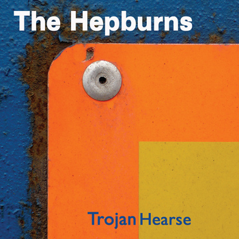 The Hepburns - Trojan Hearse (Explicit)