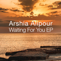 Arshia Alipour - Waiting for You Ep