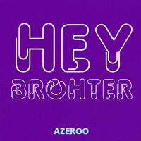 Azeroo - Hey Brother