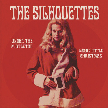 The Silhouettes - Under The Mistletoe / Merry Little Christmas